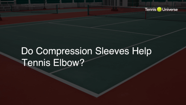 Do Compression Sleeves Help Tennis Elbow?