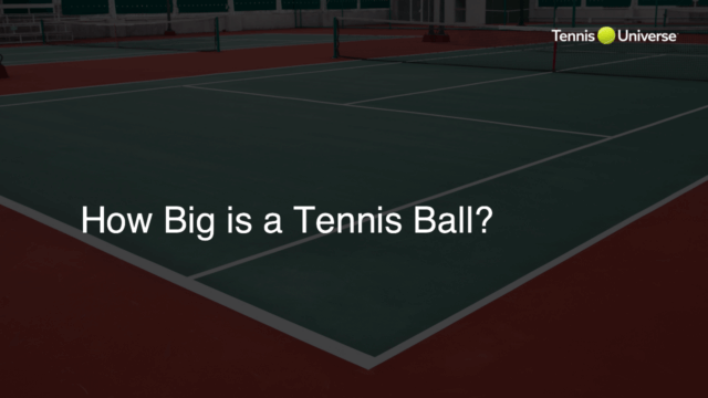 How Big is a Tennis Ball?
