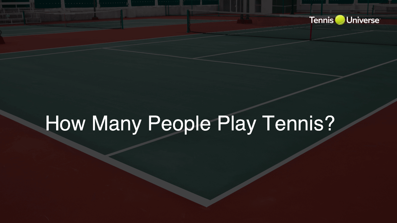 How Many People Play Tennis?
