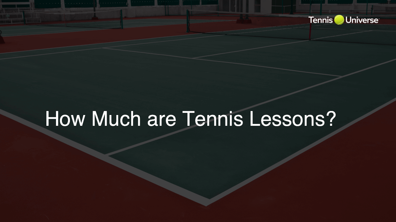How Much are Tennis Lessons?