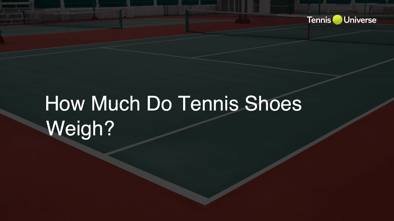 How Much Do Tennis Shoes Weigh?
