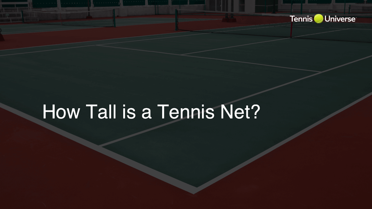 How Tall is a Tennis Net?
