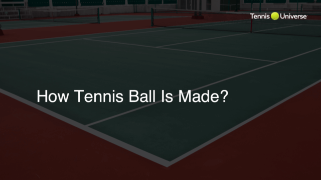 How Tennis Ball Is Made?