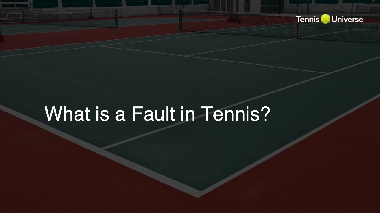 What is a Fault in Tennis?