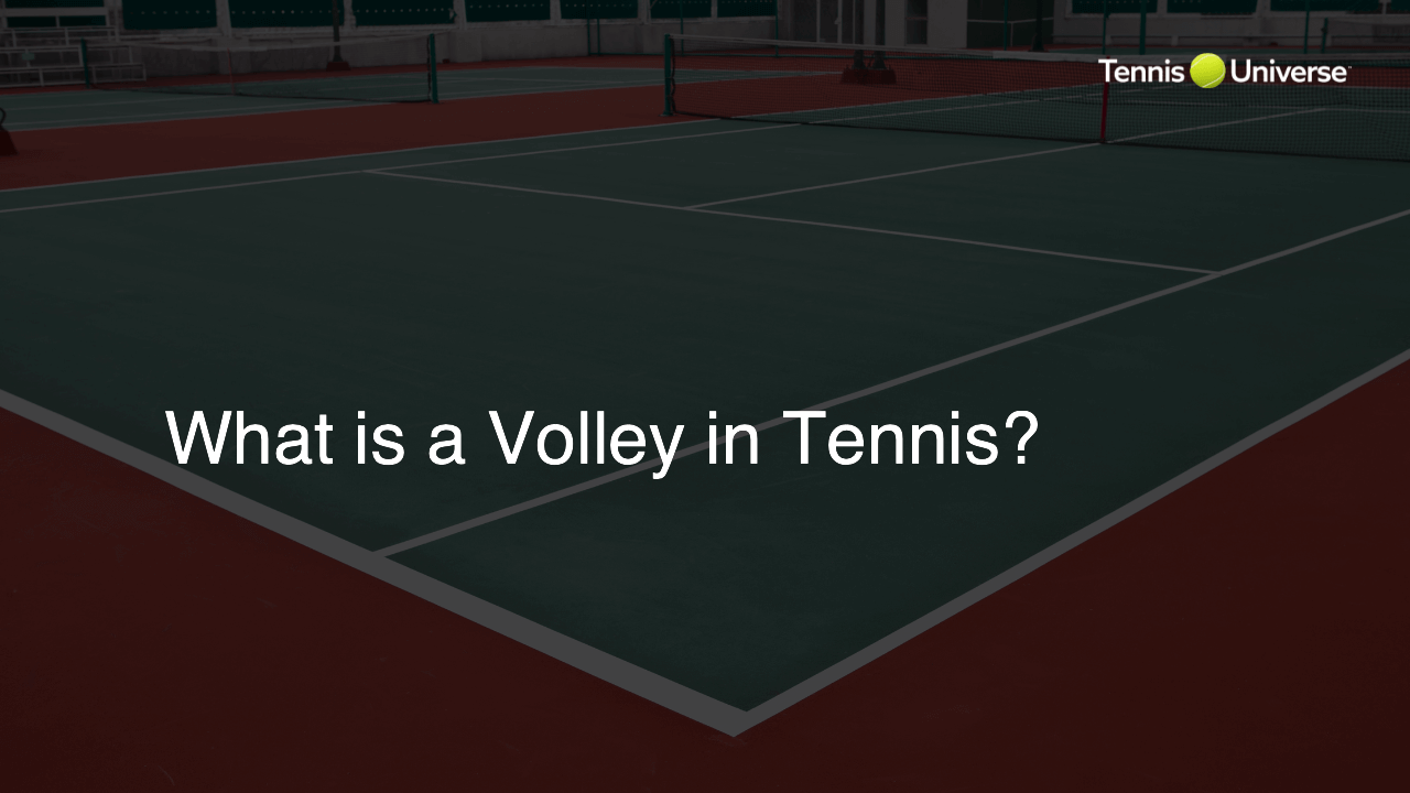 What is a Volley in Tennis?