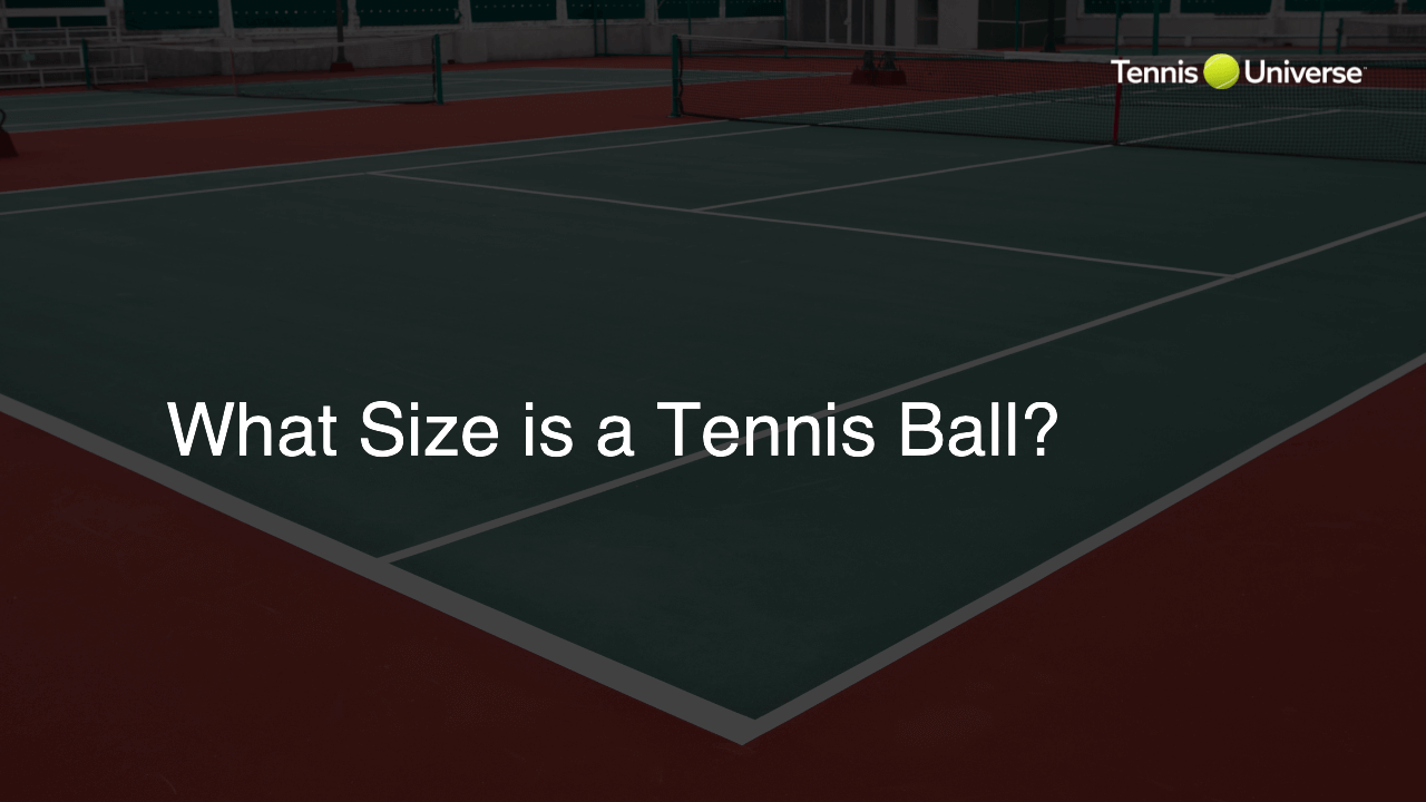 What Size is a Tennis Ball?